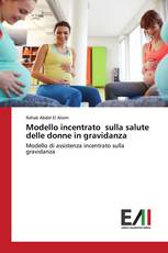 Modello incentrato sulla salute delle donne in gravidanza