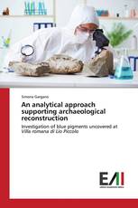 An analytical approach supporting archaeological reconstruction