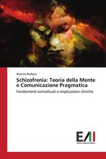 Schizofrenia: Teoria della Mente e Comunicazione Pragmatica