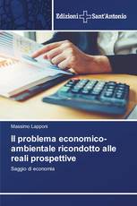 Il problema economico-ambientale ricondotto alle reali prospettive