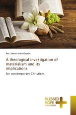 A theological investigation of materialism and its implications