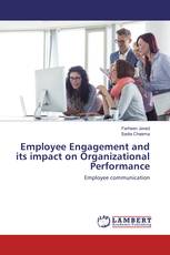 Employee Engagement and its impact on Organizational Performance