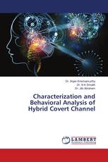 Characterization and Behavioral Analysis of Hybrid Covert Channel