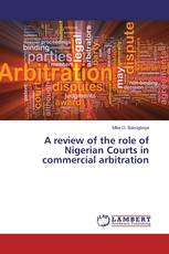 A review of the role of Nigerian Courts in commercial arbitration