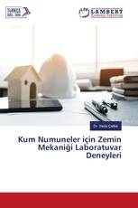 Kum Numuneler için Zemin Mekaniği Laboratuvar Deneyleri