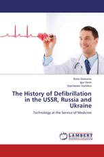 The History of Defibrillation in the USSR, Russia and Ukraine