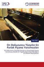 On Dokuzuncu Yüzyılın En Parlak Piyano Yorumcuları