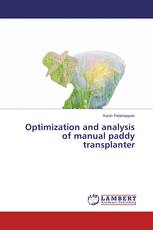 Optimization and analysis of manual paddy transplanter