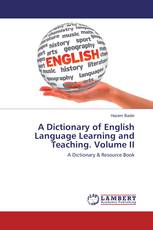 A Dictionary of English Language Learning and Teaching. Volume II