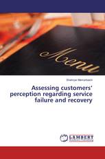 Assessing customers’ perception regarding service failure and recovery