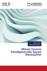 Mimari Tasarım Paradigmasında Sayısal Dönüşümler