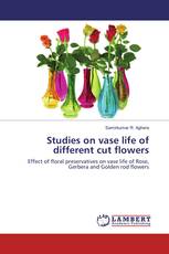 Studies on vase life of different cut flowers