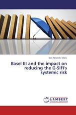 Basel III and the impact on reducing the G-SIFI's systemic risk