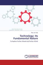 Technology: Its Fundamental Nature
