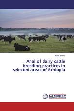 Anal.of dairy cattle breeding practices in selected areas of Ethiopia