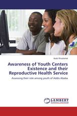 Awareness of Youth Centers Existence and their Reproductive Health Service