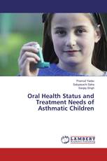 Oral Health Status and Treatment Needs of Asthmatic Children