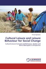 Cultural Leisure and Leisure Behaviour for Social Change