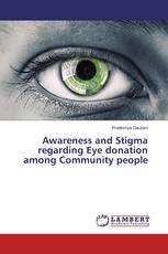 Awareness and Stigma regarding Eye donation among Community people