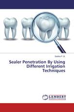 Sealer Penetration By Using Different Irrigation Techniques