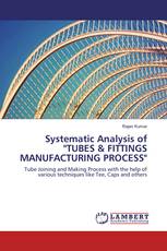 Systematic Analysis of "TUBES & FITTINGS MANUFACTURING PROCESS"