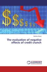 The evaluation of negative effects of credit crunch