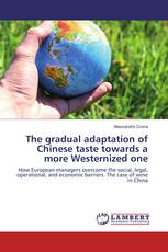 The gradual adaptation of Chinese taste towards a more Westernized one