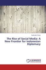 The Rise of Social Media: A New Frontier for Indonesian Diplomacy