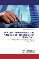 End User Characteristics and Adoption of Technologies in Utility Firms