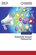 İletişimde Güncel Yaklaşımlar