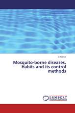 Mosquito-borne diseases, Habits and its control methods