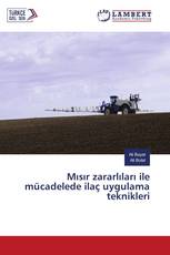 Mısır zararlıları ile mücadelede ilaç uygulama teknikleri