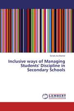 Inclusive ways of Managing Students' Discipline in Secondary Schools
