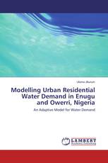 Modelling Urban Residential Water Demand in Enugu and Owerri, Nigeria