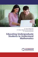 Educating Undergraduate Students to Understand Mathematics