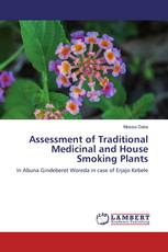 Assessment of Traditional Medicinal and House Smoking Plants