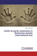 Limits to party autonomy in Romanian private international law
