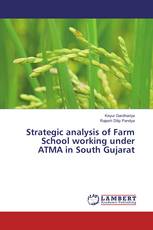 Strategic analysis of Farm School working under ATMA in South Gujarat