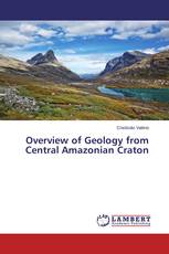 Overview of Geology from Central Amazonian Craton