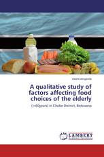 A qualitative study of factors affecting food choices of the elderly