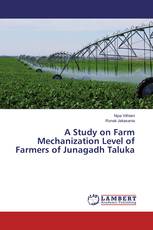 A Study on Farm Mechanization Level of Farmers of Junagadh Taluka