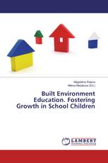 Built Environment Education. Fostering Growth in School Children