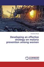 Developing an effective strategy on malaria prevention among women