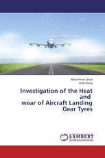 Investigation of the Heat and wear of Aircraft Landing Gear Tyres