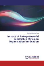 Impact of Entrepreneurial Leadership Styles on Organisation Innovation
