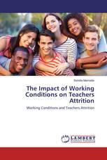 The Impact of Working Conditions on Teachers Attrition