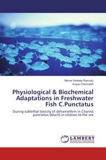 Physiological & Biochemical Adaptations in Freshwater Fish C.Punctatus