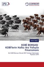 KOBİ BORSASI KOBİ'lerin Halka Arz Yoluyla Finansmanı