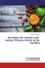Nutrition for mental well-being: Primary choice to be healthy