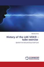 History of the LAX VOX® – tube exercise